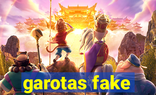 garotas fake